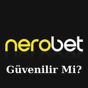 Nerobet Güvenilir Mi