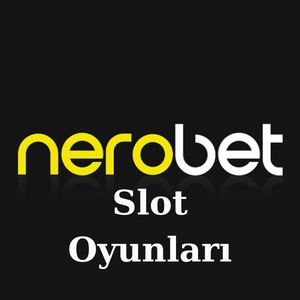 Nerobet Slot Oyunları